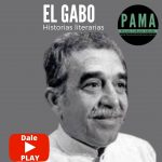Historias literarias. Capítulo 8: “Gabriel García Márquez y Cien años de soledad”