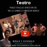 Noche de Letras 2.0 #158 con  Pablo Viollaz (Dramaturgo, director de teatro y actor)