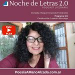 Podcast #161 de Noche de Letras 2.0 con Raquel Graciela Fernández
