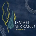La Llamada (Capítulo 1),  de Ismael Serrano